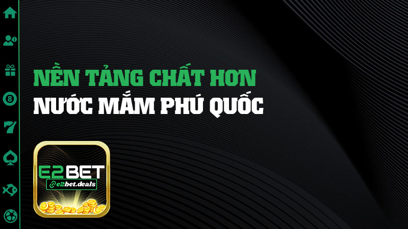 Nền tảng chất hơn nước mắm Phú Quốc